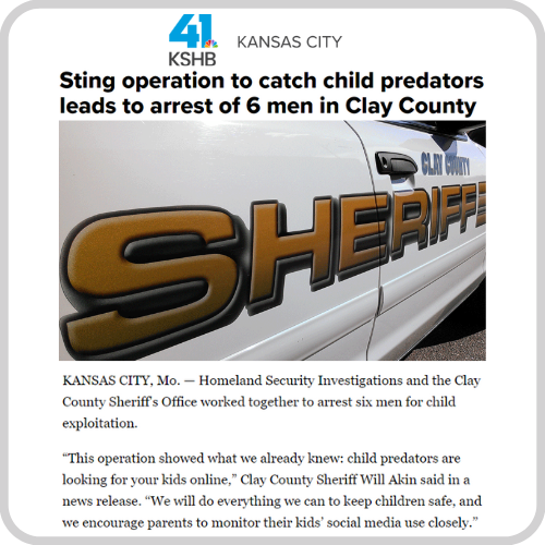 KSHB – Sting Operation To Catch Child Predators Leads To Arrest Of 6 Men In Clay County